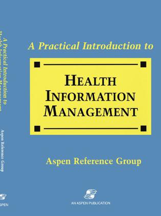 A Practical Introduction to Health Information Management