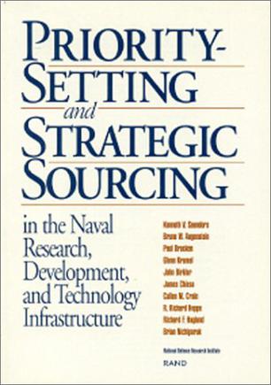Priority Setting and Strategic Sourcing in the Naval Research , Development and Technology Infrastructure