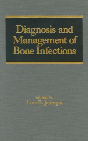 Diagnosis and Management of Bone Infections