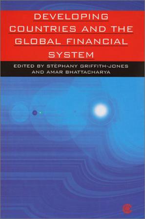 Developing Countries and the Global Financial System