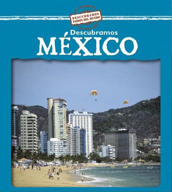 Descubramos Mexico = Looking at Mexico