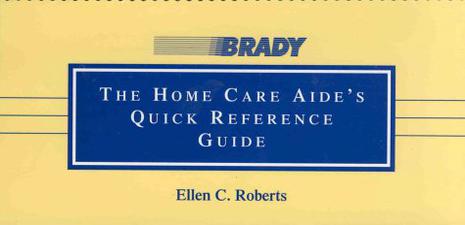The Home Care Aide's Quick Reference Guide