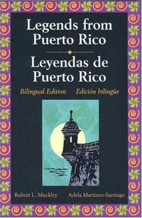 Legends of Puerto Rico - Leyendas Puertoriquenas