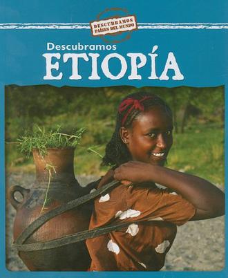 Descubramos Etiopia = Looking at Ethiopia