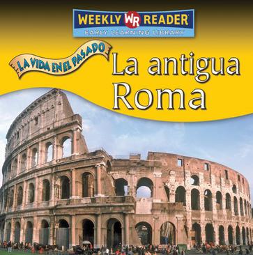 La Antigua Roma = Ancient Rome