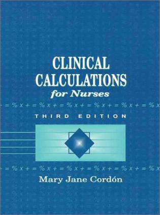 Clinical Calculations for Nurses with Basic Mathematics Review