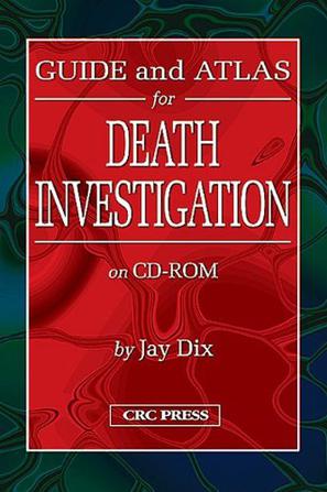 Guide and Atlas for Death Investigation
