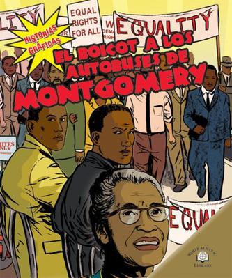 El Boicot A los Autobuses de Montgomery = The Montgomery Bus Boycott