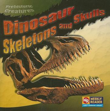 Dinosaur Skeletons and Skulls