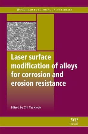 Laser Surface Modification of Alloys for Erosion and Corrosion Resistance
