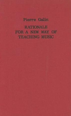 Rationale for a New Way of Teaching Music