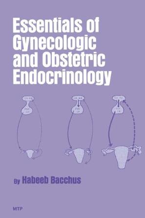 Essentials of Gynaecologic and Obstetric Endocrinology