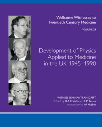 Development of Physics Applied to Medicine in the UK, 1945-1990