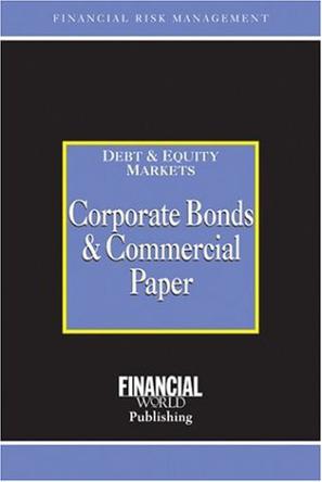 Corporate Bonds and Commercial Paper