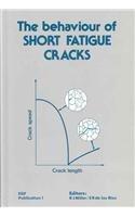 The Behaviour of Short Fatigue Cracks