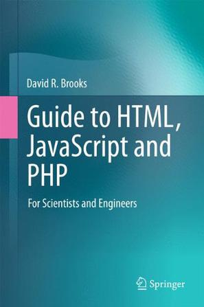 Guide to HTML, Javascript and PHP