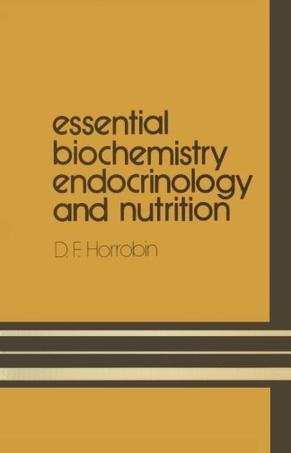 Essential Biochemistry, Endocrinology and Nutrition
