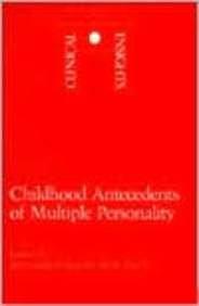 Childhood Antecedents of Multiple Personality Disorder
