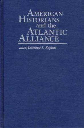 American Historians and the Atlantic Alliance