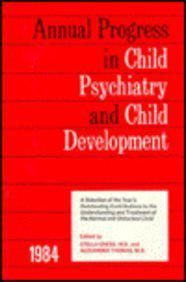 1984 Annual Progress in Child Psychiatry