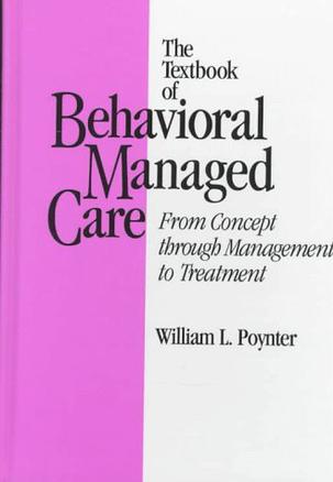 The Textbook of Behavioral Managed Care