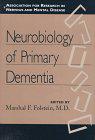 Neurobiology of Primary Dementia