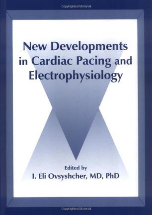 Developments in Cardiac Pacing & Electrophysics