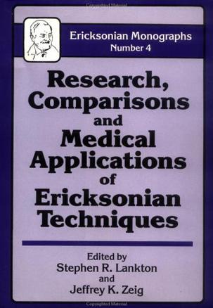 Research, Comparisons and Medical Applications of Ericksonian Techniques