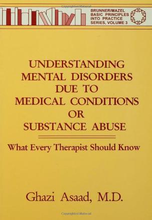 Understanding Mental Disorders Due to General Medical Conditions or Substance Abuse