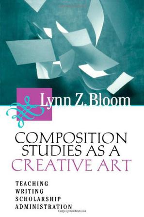 Composition Studies as a Creative Art