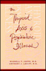 The Thyroid Axis and Psychiatric Illness