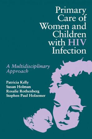 Primary Care of Women and Children with HIV Infection