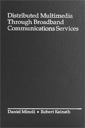 Distributed Multimedia Through Broadband Communications Services