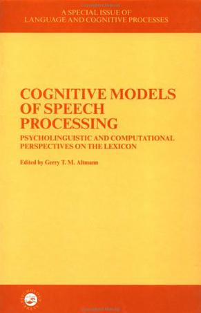 Cognitive Models of Speech Processing
