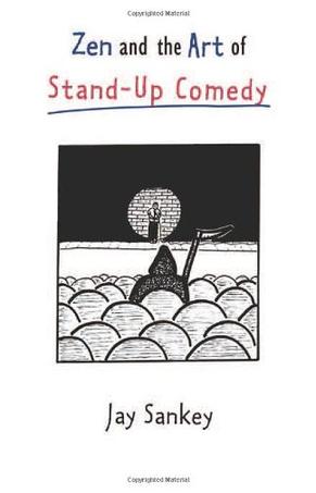 Zen and the Art of Stand-up Comedy