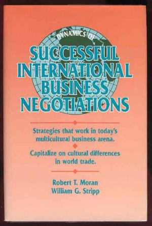 Dynamics of Successful International Business Negotiations