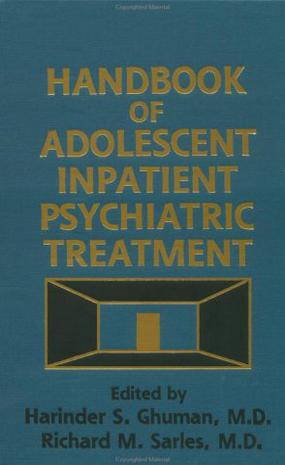 Handbook of Adolescent In-patient Psychiatric Treatment