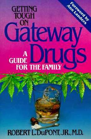 Getting Tough on Gateway Drugs