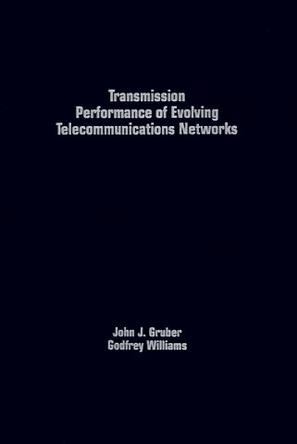 Transmission Performance of Evolving Telecommunications Networks