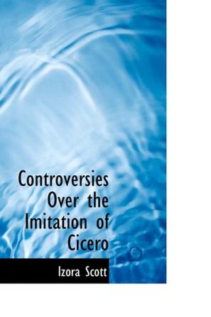 Controversies Over the Imitation of Cicero