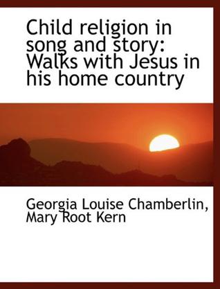 Child Religion in Song and Story