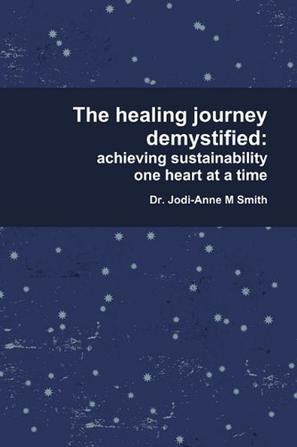 The Healing Journey Demystified