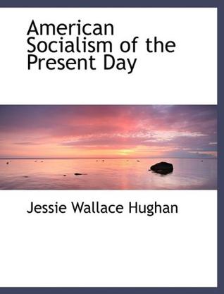 American Socialism of the Present Day