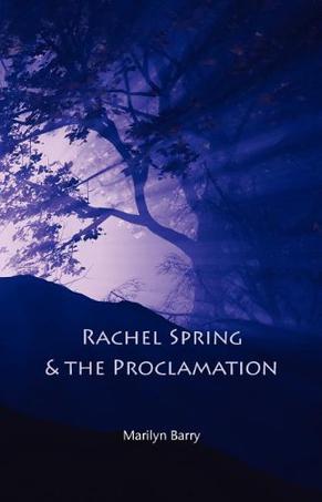 Rachel Spring and the Proclamation