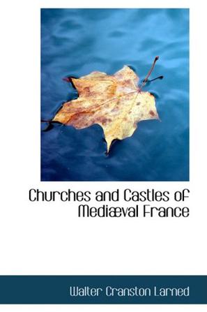 Churches and Castles of Mediaval France