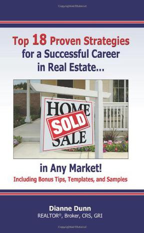Top 18 Proven Strategies for a Successful Career in Real Estate...in Any Market!