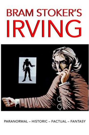 Bram Stoker's "Irving"