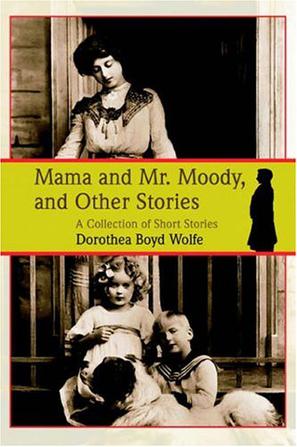 Mama and Mr. Moody, and Other Stories