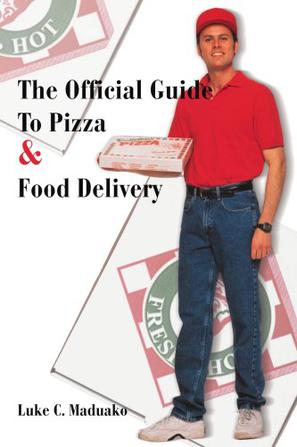 The Official Guide To Pizza & Food Delivery