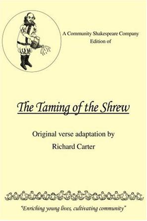 A Community Shakespeare Company Edition of THE TAMING OF THE SHREW